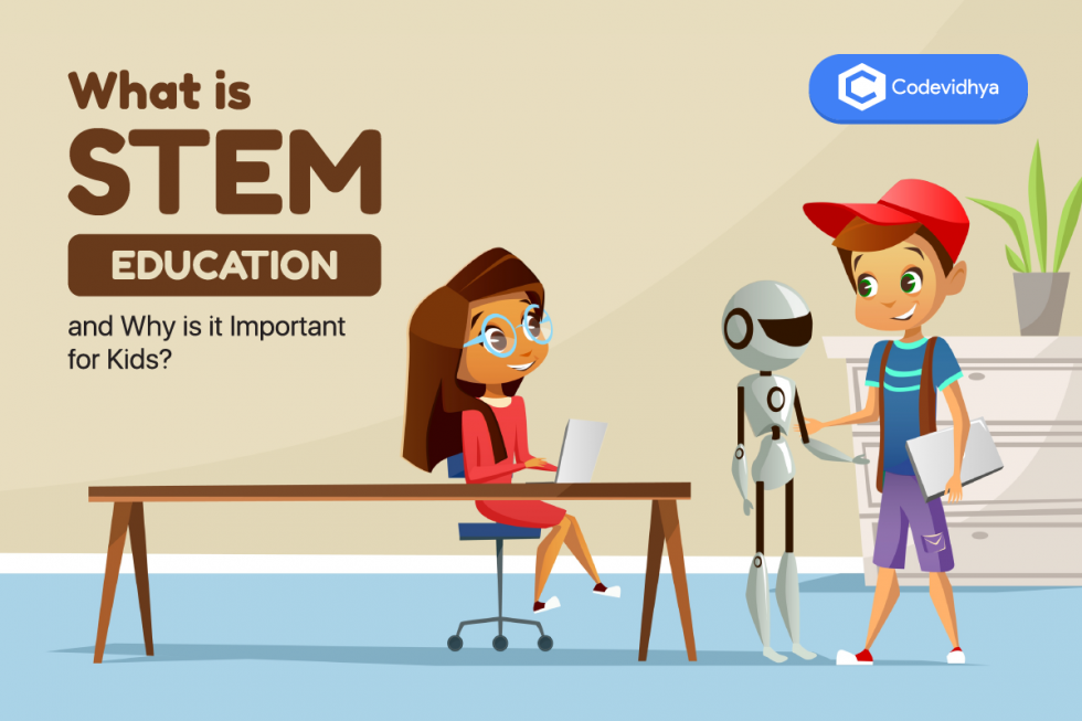 what-is-stem-education-why-is-it-important-for-kids-codevidhya