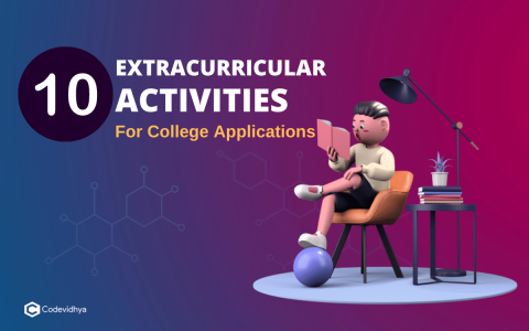 Top 10 Extracurricular Activities for College Applications - Codevidhya