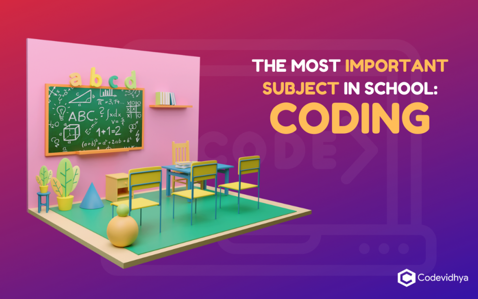 the-most-important-subject-in-school-coding-codevidhya