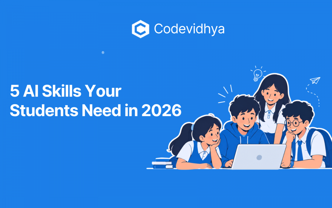 5 AI Skills Your Students Need in 2026