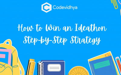 How to Win an Ideathon Step-by-Step Strategy